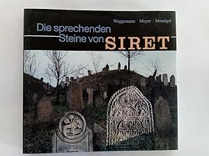 Die sprechenden Steine von Siret : [Siret, einer der schönsten jüdischen Friedhöfe Europas im Nor...