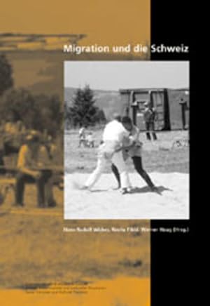Migration und die Schweiz : Ergebnisse des Nationalen Forschungsprogramms "Migration und interkul...