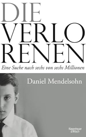 Bild des Verkufers fr Die Verlorenen: Eine Suche nach sechs von sechs Millionen zum Verkauf von Antiquariat Mander Quell