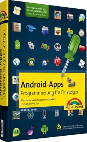 Bild des Verkufers fr Android-Apps-Programmierung fr Einsteiger : mobile Anwendungen entwickeln mit App Inventor. Jrg H. Kloss zum Verkauf von Antiquariat Mander Quell