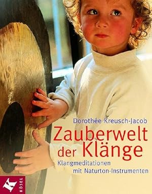 Immagine del venditore per Zauberwelt der Klnge. Klangmeditationen mit Naturton-Instrumenten venduto da Antiquariat Mander Quell