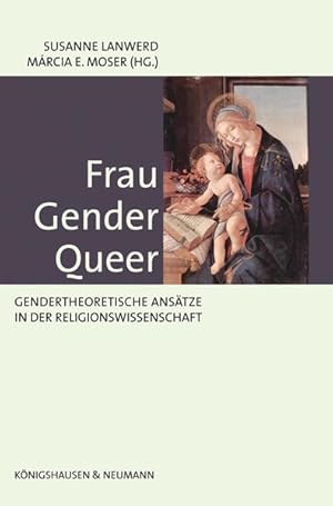 Bild des Verkufers fr Frau - Gender - Queer: Gendertheoretische Anstze in der Religionswissenschaft zum Verkauf von Antiquariat Mander Quell