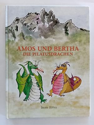 Amos und Bertha, die Pilatusdrachen : nach einer Luzerner Sage. erzählt und ill. von. [Ins. Dt. ü...