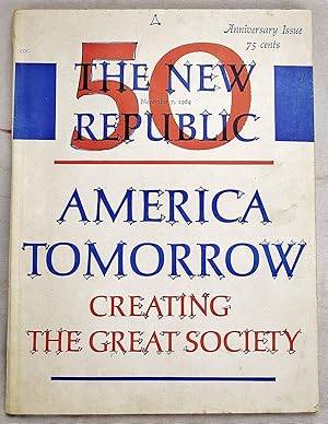 Imagen del vendedor de America Tomorrow: Creating the Great Society, 50th anniversary issue of The New Republic a la venta por Sequitur Books