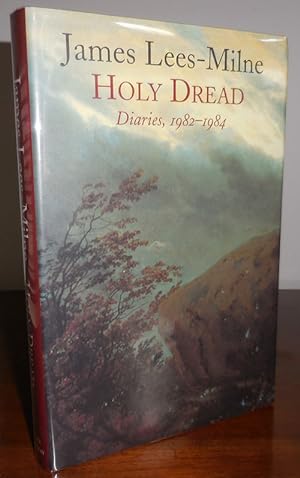 Holy Dread; Diaries, 1982 - 1984 by Lees-Milne, James: Near Fine