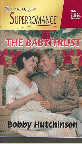 Imagen del vendedor de The Baby Trust: By the Year 2000: Baby (Harlequin Superromance No. 876) a la venta por Vada's Book Store