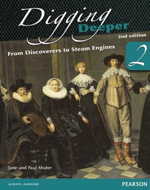 Seller image for Digging Deeper: From Discoverers to Steam Engines for sale by Libro Co. Italia Srl