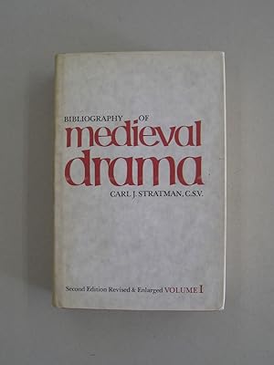 Bibliography of Medieval Drama Volume I.