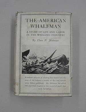 Seller image for The American Whaleman; A Study of Life and Labor in the Whaling Industry for sale by Midway Book Store (ABAA)