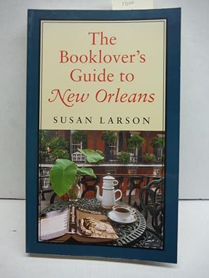 Seller image for The Booklover's Guide to New Orleans for sale by Imperial Books and Collectibles