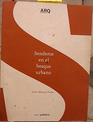 Seller image for Senderos en el bosque urbano for sale by Librera Monte Sarmiento