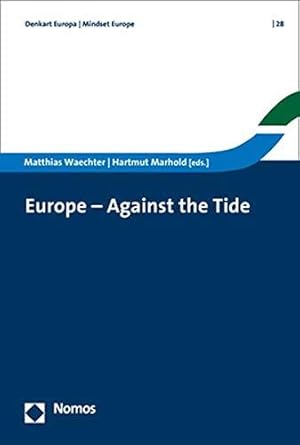Immagine del venditore per Europe - Against the Tide: 28 (Denkart Europa) venduto da WeBuyBooks
