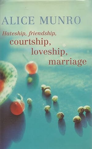 Image du vendeur pour Hateship, Friendship, Courtship, Loveship, Marriage mis en vente par lamdha books