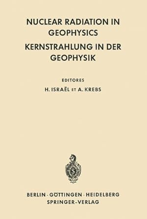 Bild des Verkufers fr Nuclear Radiation in Geophysics / Kernstrahlung in der Geophysik zum Verkauf von AHA-BUCH GmbH