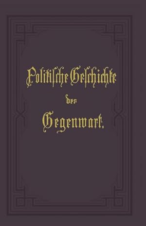 Bild des Verkufers fr Politische Geschichte der Gegenwart : XVI. Das Jahr 1882 zum Verkauf von AHA-BUCH GmbH