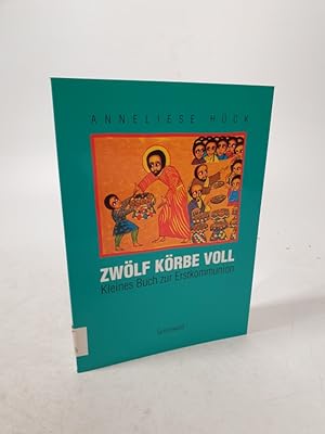 Bild des Verkufers fr Zwlf Krbe voll. Kleines Buch zur Erstkommunion. zum Verkauf von Antiquariat Bookfarm
