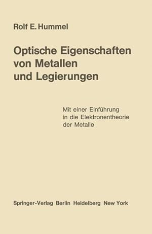 Bild des Verkufers fr Optische Eigenschaften von Metallen und Legierungen : Mit einer Einfhrung in die Elektronentheorie der Metalle zum Verkauf von AHA-BUCH GmbH