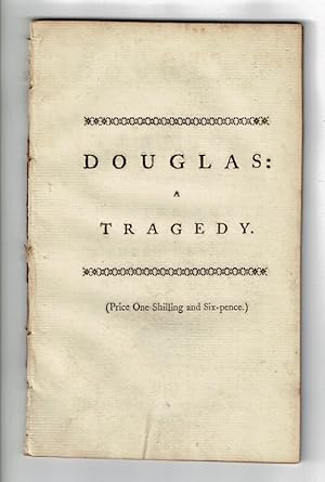 Douglas: a tragedy. As it is acted at the Theatre-Royal in Covent-Garden