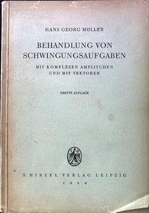 Imagen del vendedor de Behandlung von Schwingungsaufgaben. Mit komplexen Amplituden und mit Vektoren; a la venta por books4less (Versandantiquariat Petra Gros GmbH & Co. KG)