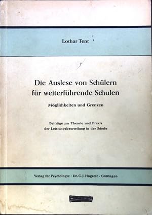 Bild des Verkufers fr Die Auslese von Schlern fr weiterfhrende Schulen. Mglichkeiten und Grenzen. Beitrge zur Theorie und Praxis der Leistungsbeurteilung in der Schule; zum Verkauf von books4less (Versandantiquariat Petra Gros GmbH & Co. KG)