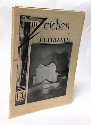 Seller image for Im Zeichen des Kultbaues. for sale by Antiquariat Dennis R. Plummer