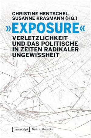Image du vendeur pour Exposure - Verletzlichkeit und das Politische in Zeiten radikaler Ungewissheit mis en vente par Bunt Buchhandlung GmbH