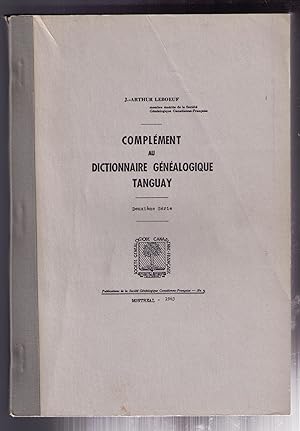 Seller image for Complement au Dictionnaire Genealogique Tanguay -- Deuxieme serie for sale by CARDINAL BOOKS  ~~  ABAC/ILAB