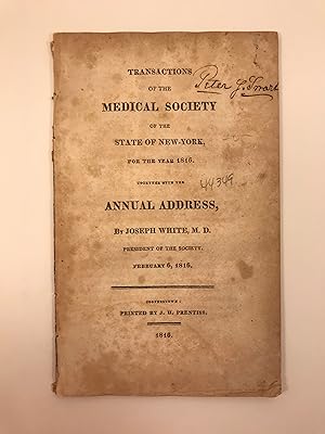 Transactions of the Medical Society of the State of New York for the Year 1816 Together with the ...