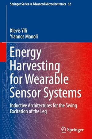 Bild des Verkufers fr Energy Harvesting for Wearable Sensor Systems : Inductive Architectures for the Swing Excitation of the Leg zum Verkauf von AHA-BUCH GmbH