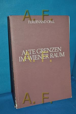 Bild des Verkufers fr Alte Grenzen im Wiener Raum Wiener Stadt- u. Landesarchiv , Ludwig-Boltzmann-Inst. fr Stadtgeschichtsforschung / Kommentare zum Historischen Atlas von Wien , Bd. 4 zum Verkauf von Antiquarische Fundgrube e.U.