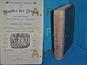 Seller image for Die Wunder der Urwelt. Eine populre Darstellung der Geschichte der Schpfung und des Urzustandes unseres Weltkrpers. for sale by Antiquarische Fundgrube e.U.