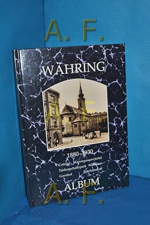 Bild des Verkufers fr Whring 1880-1930. Cottage. Kreuzgassenviertel. Trkenschanzpark. Weinhaus. Gersthof. Ptzleinsdorf zum Verkauf von Antiquarische Fundgrube e.U.