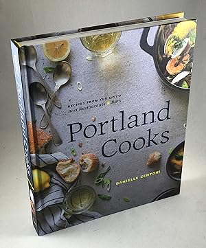 Bild des Verkufers fr Portland Cooks - Recipes from the City's Best Restaurants & Bars zum Verkauf von Lost Paddle Books, IOBA