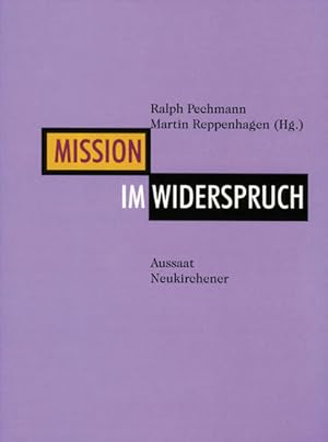 Imagen del vendedor de Mission im Widerspruch: Religionstheologische Fragen heute und Mission morgen a la venta por Bcherbazaar