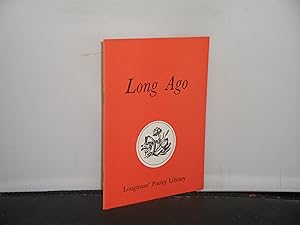 Long Ago, a volume in the Longman's Poetry Library Edited by Leonard Clark