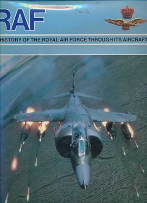 Imagen del vendedor de RAF. A History of the Royal Air Force through its Aircraft a la venta por Barter Books Ltd