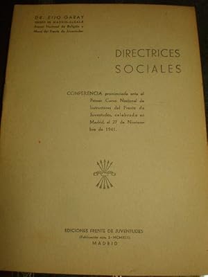 Imagen del vendedor de Directrices Sociales. Conferencia pronunciada ante el Primer Curso Nacional de Instructores del Frente de Juventudes, celebrado en Madrid, el 27 de Noviembre de 1941 a la venta por Librera Antonio Azorn