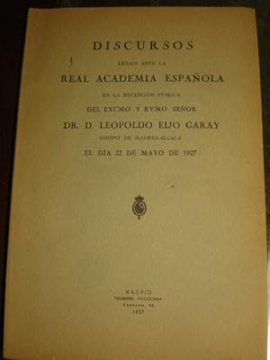 Imagen del vendedor de Discursos ledos ante la Real Academia Espaola en la recepcin pblica del Excmo. y Rvmo. Seor Dr. D. Leopoldo Eijo Garay Obispo de Madrid-Alcal el da 22 de Mayo de 1927 a la venta por Librera Antonio Azorn