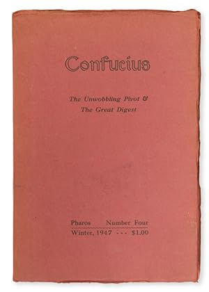 Seller image for Confucius: the unwobbling pivot & the Great digest / Pharos Number Four, Winter, 1947 for sale by Douglas Stewart Fine Books