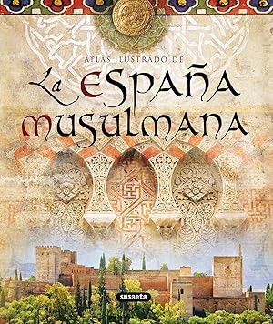 Seller image for Atlas ilustrado de la Espaa musulmana for sale by Imosver