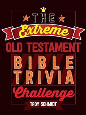 Bild des Verkufers fr The Extreme Old Testament Bible Trivia Challenge zum Verkauf von WeBuyBooks