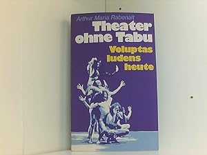 Seller image for Theater ohne Tabu. Voluptas ludens heute for sale by Book Broker