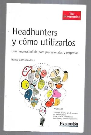 Seller image for HEADHUNTERS Y COMO UTILIZARLOS. GUIA IMPRESCINDIBLE PARA PROFESIONALES Y EMPRESAS. VOLUMEN II for sale by Desvn del Libro / Desvan del Libro, SL