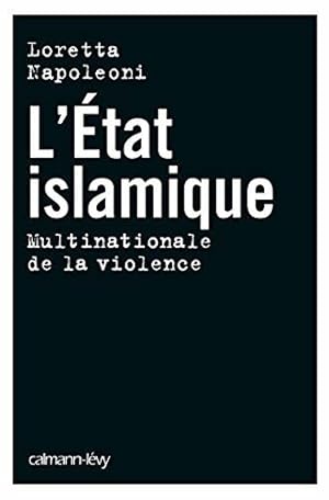 L'Etat islamique: Multinationale de la violence