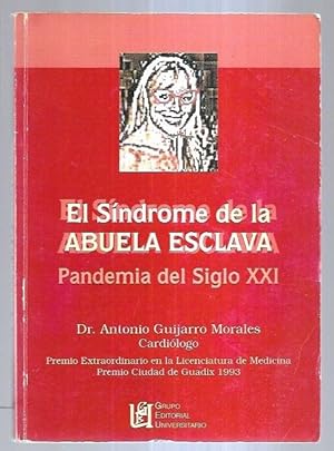 Seller image for SINDROME DE LA ABUELA ESCLAVA - EL. PANDEMIA DEL SIGLO XXI for sale by Desvn del Libro / Desvan del Libro, SL