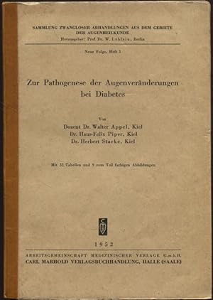 Seller image for Zur Pathogenese der Augenvernderungen bei Diabetes Aus der medizinischen Universitts-Klinik Kiel und der Universitts-Augenklinik Kiel Sammlung zwangloser Abhandlungen aus dem Gebiete der Augenheilkunde Neue Folge Heft 3 for sale by Flgel & Sohn GmbH