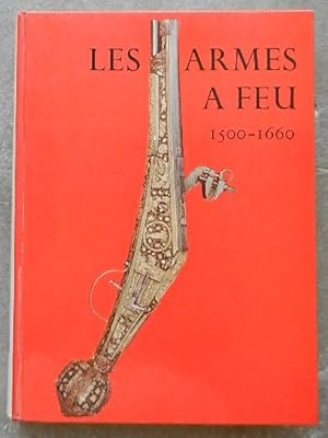 Les armes à feu 1500-1660.