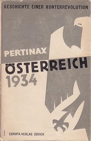 Imagen del vendedor de sterreich 1934. Die Geschichte einer Konterrevolution. a la venta por Antiquariat Krikl