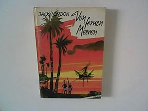 Bild des Verkufers fr Von fernen Meeren. [Einzig berecht. bers. von Erwin Magnus] zum Verkauf von ANTIQUARIAT FRDEBUCH Inh.Michael Simon