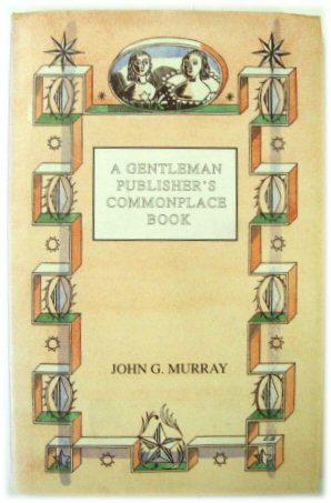 A Gentleman Publisher's Commonplace Book